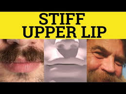 stiff upper lip meaning stiff upper