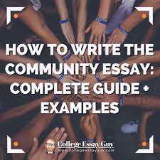 Our work experience allows us to offer course papers, diplomas and other works on any economic, legal, humanitarian and many technical subjects. How To Write The Community Essay Complete Guide Examples