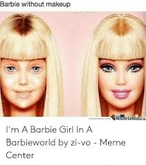 barbie without makeup i m a barbie