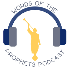 Words of the Prophets: A General Conference podcast