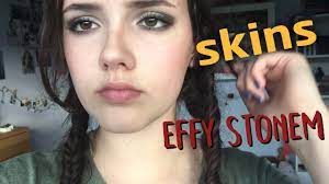 effy stonem makeup skins you