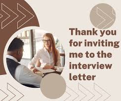 for inviting me to the interview letter