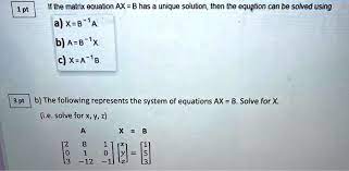 Solved If The Matrix Equation Ax B