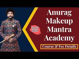 anurag makeup mantra gurukul academy