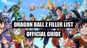 Check spelling or type a new query. Dragon Ball Z Filler List Dragon Ball Z Episode Guide Goku Corp