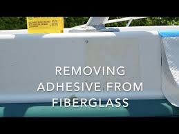 how to remove adhesive from fibergl