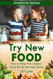 picky eaters to try new foods