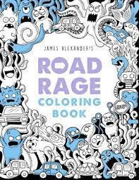 Each sweary coloring book contains a distinct style and a unique collection of sweary words. The Road Rage Coloring Book By James Alexander