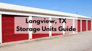 longview tx storage units guide