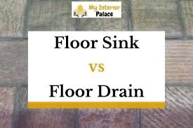 floor sink vs floor drain what s the