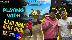 Ajju bhai propose my girlfriend. Free Fire Two Side Gamers Playing With Ajju Bhai And Amit Bhai Epic Booyah Face Cam Youtube