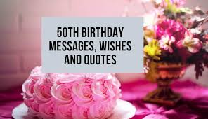 best 50th birthday messages wishes