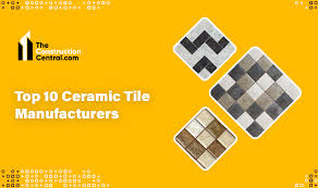 top ceramic tile manufacturers in world