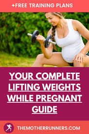 can you lift weights while pregnant