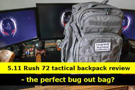 5 11 rush 72 tactical backpack review