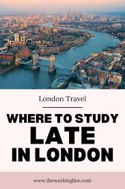 study in london cafes open late