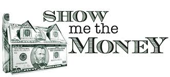 Image result for show me the money