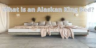 alaskan king bed sizes reviews 2021