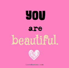 Image result for you are beautiful