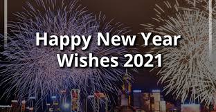 New year is the time find the unique happy new year 2021 wishes, new year messages, whatsapp messages, greetings & quotes to share with friends, colleagues. Happy New Year Wishes 2021 Greetings Quotes Messages Happy New Year 2021