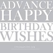 advance happy birthday greetings