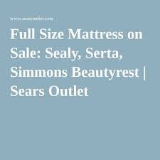 Full Size Mattress On Sale Sealy Serta Simmons Beautyrest