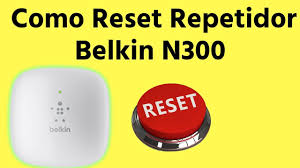 How To Reset The Belkin N300 Repeater