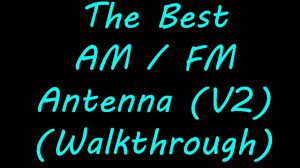 how to make the best am fm antenna