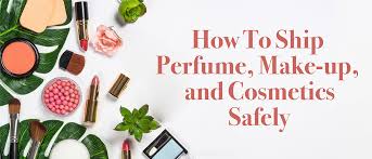 how to ship perfume makeup and