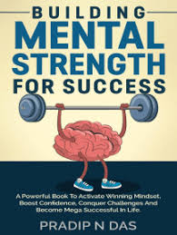 Try your best to read. Read Building Mental Strength For Success Online By Pradip N Das Books