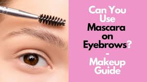use mascara to tint your eyebrows