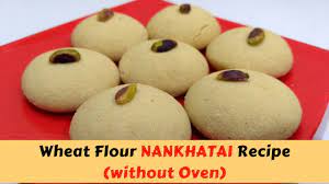 wheat flour nankhatai recipe without