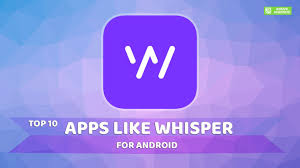 And you want to try each and every app. Top 10 Apps Like Whisper For Android In 2020 Above Android