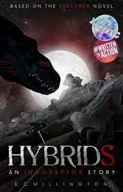 Hybrids: An Indoraptor Story - E. C. Millington - Wattpad