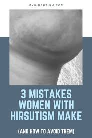 Female hirsutism is defined as the growth of excessive facial and body hair. Are You Struggling With Excess Body Hair Or Hirsutism Make Sure You Avoid Making Those 3 Common Mis Female Facial Hair Facial Hair Growth Pcos Facial Hair