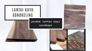 130,000/m² tidak termasuk pasang 3 parquet kayu jati… Produk Lantai Kayu Sonokeling Toko Lantai Kayu Surabaya