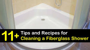 clever ways to clean a fibergl shower