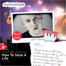 Again, its in bb, so u can also play around with picking. The Fray How To Save A Life Chords