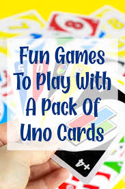 fun games to play with a pack of uno