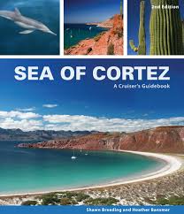 Sea Of Cortez A Cruisers Guidebook Shawn Breeding