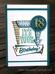 18th birthday card messages, happy 18th birthday messages you can use some of the 18th birth wishes below to greet your sons and daughters on their 18th birthday celebration. Birthday Card Ideas Stampin Up Marquee Messages 2016 Masculine Birthday Card For An 18th Birthday By Yesbirthday Home Of Birthday Wishes Inspiration