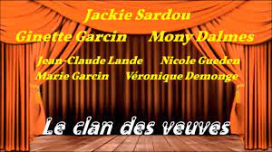 Le Clan des veuves avec Jackie Sardou, Ginette Garcin & Mony Dalmes Images?q=tbn:ANd9GcRNsSPO0twvzEKNkYhVkTCbok3vIMX_1xGv0iJs3IJ4YrjyMTeZ82FLWvMZM0-gvVBbNqU&usqp=CAU