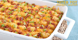must try cheesy tater tot breakfast
