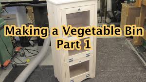 3 4 x 12 x 16 pine or other choice of wood. Making A Vegetabe Bin Part 1 Youtube