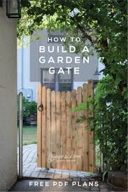 How To Build A Garden Gate Free Plans