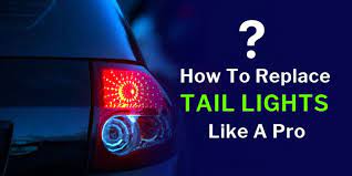 replace tail lights on your car