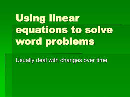 Linear Equations To Solve Word Problems