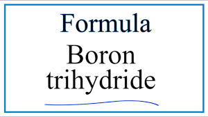 the formula for boron trihydride