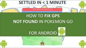 1/2) how to fix gps signal not found.(11) problem in pokemon go