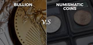 Bullion Vs Numismatic Coins What You Should Know Before